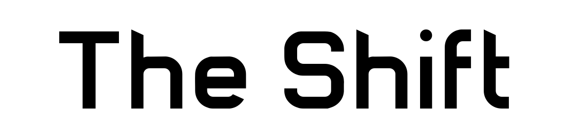 The Shift
